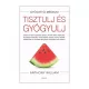 Anthony William: Tisztulj és gyógyulj