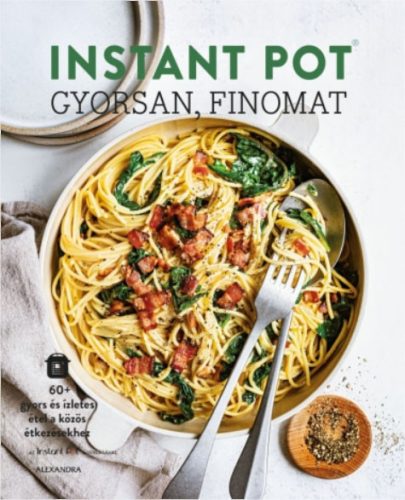 Ivy Manning: Instant Pot - gyorsan, finomat